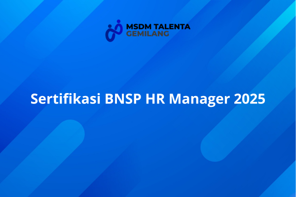 Sertifikasi BNSP HR Manager 2025.