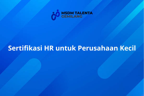 Sertifikasi HR untuk Perusahaan Kecil.