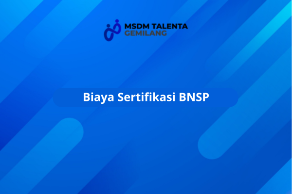 Biaya Sertifikasi BNSP