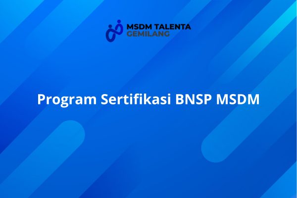 Program Sertifikasi BNSP MSDM