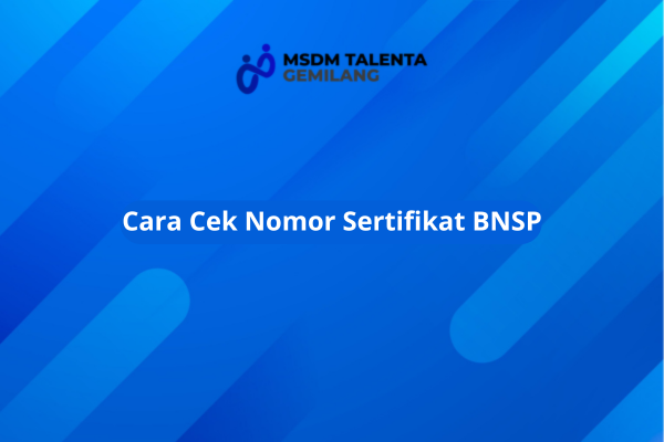 Cara Cek Nomor Sertifikat BNSP